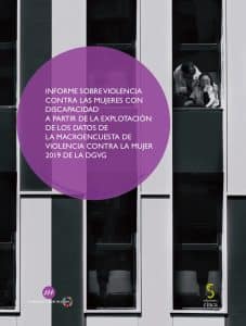 Informe sobre Violencia contra las Mujeres con Discapacidad a partir de la explotación de los datos de la Macroencuesta de Violencia contra la Mujer 2019 de la DGVG